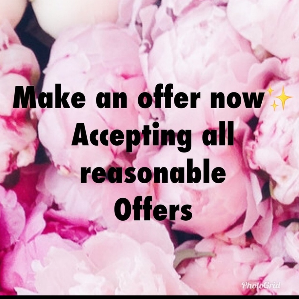 ACCEPTING ALL REASONABLE OFFERS